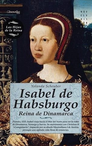 ISABEL DE HABSBURGO. REINA DE DINAMARCA | 9788497639453 | SCHEUBER, YOLANDA | Llibreria La Gralla | Librería online de Granollers