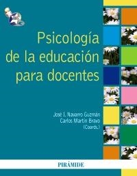 PSICOLOGÍA DE LA EDUCACIÓN PARA DOCENTES | 9788436824018 | NAVARRO GUZMÁN, JOSÉ IGNACIO / MARTÍN BRAVO, CARLOS | Llibreria La Gralla | Llibreria online de Granollers