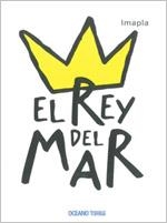 REY DEL MAR, EL | 9786074001877 | IMAPLA | Llibreria La Gralla | Librería online de Granollers