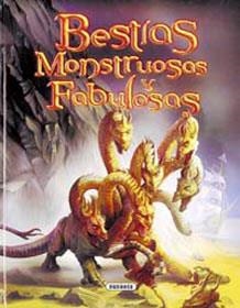 BESTIAS MONSTRUOSAS Y FABULOSAS | 9788430570126 | SUSAETA, EQUIPO | Llibreria La Gralla | Librería online de Granollers