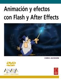 ANIMACION Y EFECTOS CON FLASH Y AFTER EFFECTS | 9788441524828 | JACKSON, CHRIS | Llibreria La Gralla | Llibreria online de Granollers