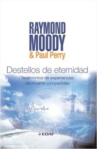 DESTELLOS DE ETERNIDAD | 9788441425231 | MOODY, RAYMOND / PERRY, PAUL | Llibreria La Gralla | Llibreria online de Granollers