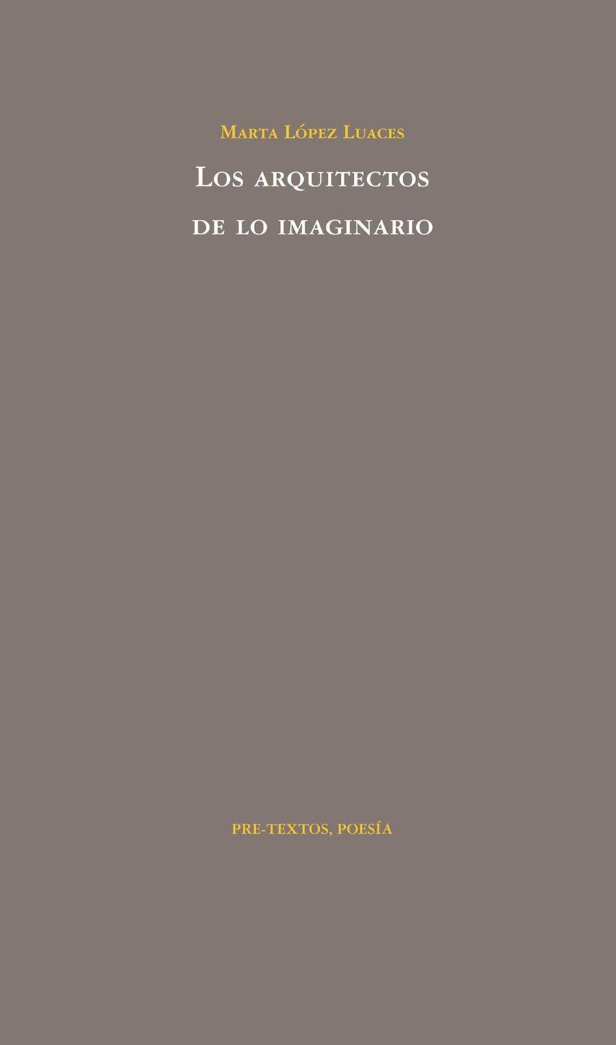 ARQUITECTOS DE LO IMAGINARIO, LOS | 9788492913541 | LÓPEZ LUACES, MARTA | Llibreria La Gralla | Librería online de Granollers