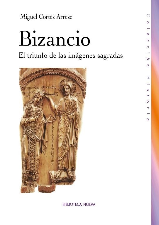 BIZANCIO. EL TRIUNFO DE LAS IMAGENES SAGRADAS | 9788499400785 | CORTES ARRESE, MIGUEL | Llibreria La Gralla | Llibreria online de Granollers