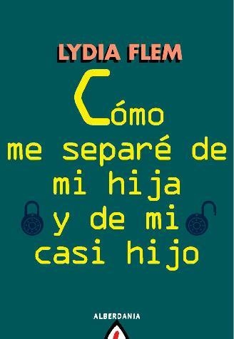 COMO ME SEPARÉ DE MI HIJA Y DE MI CASI HIJO | 9788498680966 | FLEM, LYDIA | Llibreria La Gralla | Librería online de Granollers