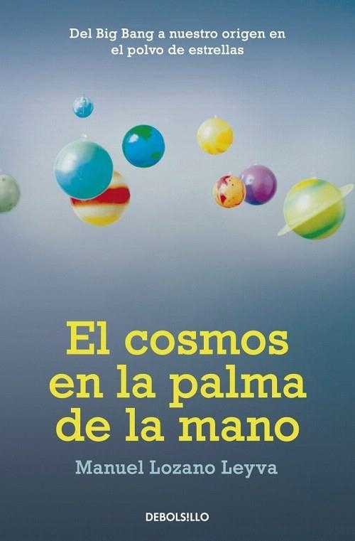 COSMOS EN LA PALMA DE LA MANO, EL (DB CIENCIA 243) | 9788499081182 | LOZANO LEYVA, MANUEL | Llibreria La Gralla | Llibreria online de Granollers