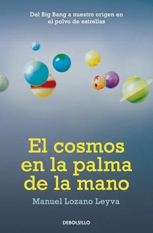 COSMOS EN LA PALMA DE LA MANO, EL (DB CIENCIA 243) | 9788499081182 | LOZANO LEYVA, MANUEL | Llibreria La Gralla | Llibreria online de Granollers