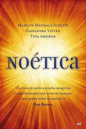 NOETICA | 9788427036208 | MANDALA SCHLITZ, MARILYN / VIETEN, CASSANDRA / AMOROK, TINA | Llibreria La Gralla | Librería online de Granollers