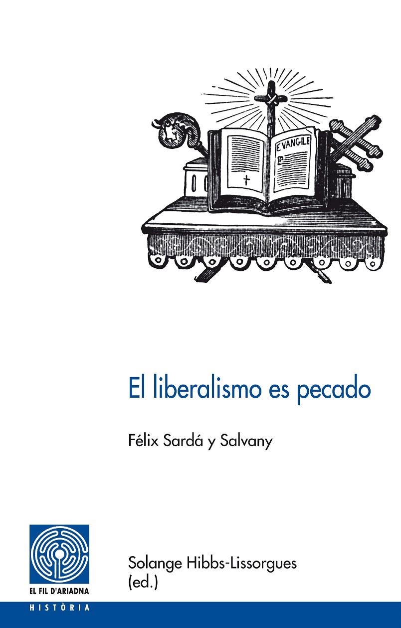 LIBERALISMO ES PECADO, EL | 9788497798396 | SARDÀ Y SALVANY, FÉLIX | Llibreria La Gralla | Librería online de Granollers