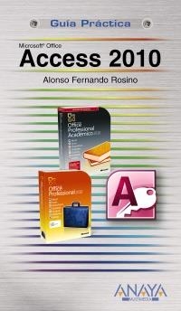 ACCESS 2010. GUIA PRACTICA | 9788441527904 | ROSINO ALONSO, FERNANDO | Llibreria La Gralla | Llibreria online de Granollers