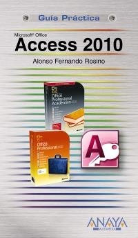 ACCESS 2010. GUIA PRACTICA | 9788441527904 | ROSINO ALONSO, FERNANDO | Llibreria La Gralla | Llibreria online de Granollers