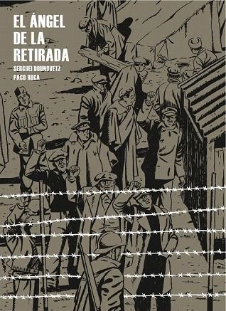 ÁNGEL DE LA RETIRADA, EL | 9788415051244 | ROCA, PACO; DOUNOVETZ, SERGUEÏ | Llibreria La Gralla | Librería online de Granollers
