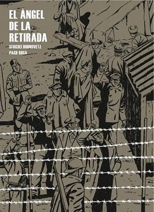 ÁNGEL DE LA RETIRADA, EL | 9788415051244 | ROCA, PACO; DOUNOVETZ, SERGUEÏ | Llibreria La Gralla | Librería online de Granollers