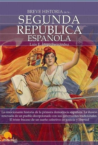 BREVE HISTORIA DE LA SEGUNDA REPÚBLICA ESPAÑOLA | 9788497639651 | ÍÑIGO FERNÁNDEZ, LUIS ENRIQUE | Llibreria La Gralla | Librería online de Granollers