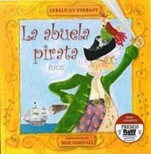 ABUELA PIRATA, LA | 9788484233367 | DURRANT, GERALDINE; FORSHALL, ROSE | Llibreria La Gralla | Librería online de Granollers
