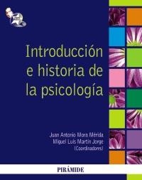 INTRODUCCIÓN E HISTORIA DE LA PSICOLOGÍA | 9788436824032 | MORA, JUAN ANTONIO; MARTÍN JORGE, MIGUEL LUIS | Llibreria La Gralla | Librería online de Granollers