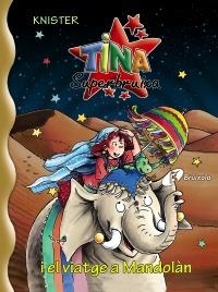 TINA SUPERBRUIXA I EL VIATGE A MANDOLAN | 9788499060880 | KNISTER | Llibreria La Gralla | Librería online de Granollers