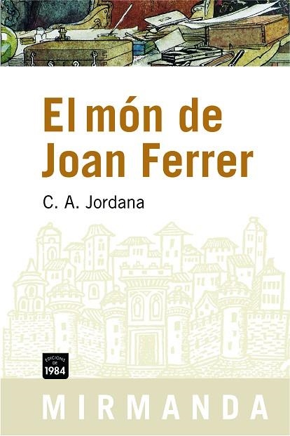 MON DE JOAN FERRER, EL (MIRMANDA-71) | 9788492440290 | JORDANA, C.A. | Llibreria La Gralla | Llibreria online de Granollers