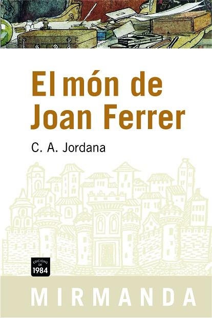 MON DE JOAN FERRER, EL (MIRMANDA-71) | 9788492440290 | JORDANA, C.A. | Llibreria La Gralla | Librería online de Granollers