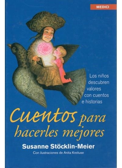 CUENTOS PARA HACERLES MEJORES | 9788497990752 | STOCKLIN MEIER, SUSANNE | Llibreria La Gralla | Llibreria online de Granollers