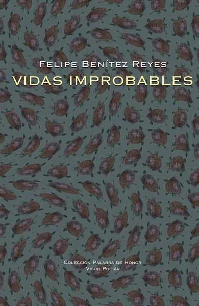 VIDAS IMPROBABLES | 9788498950366 | BENITEZ REYES, FELIPE | Llibreria La Gralla | Llibreria online de Granollers