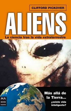 ALIENS. LA CIENCIA TRAS LA VIDA EXTRATERRESTRE | 9788496924789 | PICKOVER, CLIFFORD | Llibreria La Gralla | Llibreria online de Granollers