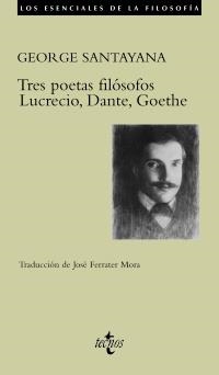 TRES POETAS FILÓSOFOS. LUCRECIO DANTE GOETHE | 9788430950140 | SANTAYANA, GEORGE | Llibreria La Gralla | Llibreria online de Granollers
