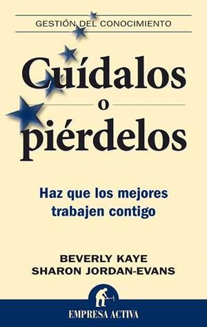 CUIDALOS O PIERDELOS | 9788492452200 | KAYE,BEVERLY | Llibreria La Gralla | Llibreria online de Granollers