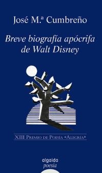 BREVE BIOGRAFÍA APÓCRIFA DE WALT DISNEY | 9788498772838 | CUMBREÑO, JOSE Mª | Llibreria La Gralla | Llibreria online de Granollers