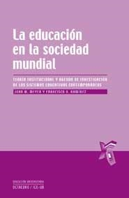 EDUCACION EN LA SOCIEDAD MUNDIAL, LA | 9788499211220 | MEYER, JOHN W. | Llibreria La Gralla | Librería online de Granollers