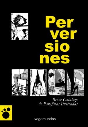 PERVERSIONES. BREVE CATALOGO DE PARAFILIAS ILUSTRADAS | 9788493788827 | "VV.AA" | Llibreria La Gralla | Librería online de Granollers