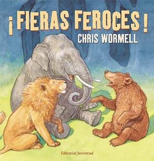 FIERAS FEROCES | 9788426137920 | WORMELL, CHRIS | Llibreria La Gralla | Librería online de Granollers