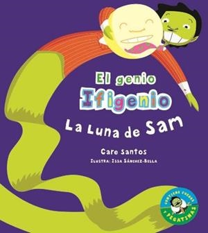 LUNA DE SAM, LA (EL GENIO IFIGENIO) | 9788479426309 | SANTOS, CARE | Llibreria La Gralla | Llibreria online de Granollers