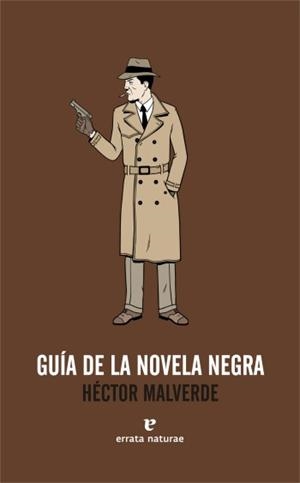 GUÍA DE LA NOVELA NEGRA | 9788493788957 | MALVERDE, HÉCTOR | Llibreria La Gralla | Llibreria online de Granollers