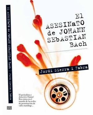 ASESINATO DE JOHANN SEBASTIAN BACH, EL | 9788492682188 | SIERRA I FABRA, JORDI | Llibreria La Gralla | Librería online de Granollers