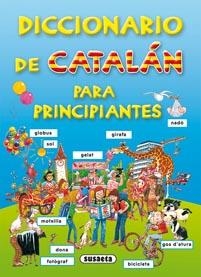 DICCIONARIO DE CATALÁN PARA PRINCIPIANTES | 9788467703979 | SUSAETA, EQUIPO | Llibreria La Gralla | Llibreria online de Granollers