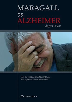 MARAGALL VS. ALZHEIMER | 9788495732132 | VINENT, ANGELA | Llibreria La Gralla | Llibreria online de Granollers