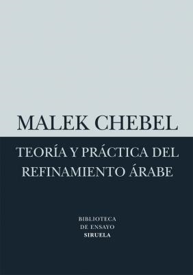 TEORÍA Y PRÁCTICA DEL REFINAMIENTO ÁRABE | 9788498414523 | CHEBEL, MALEK | Llibreria La Gralla | Llibreria online de Granollers