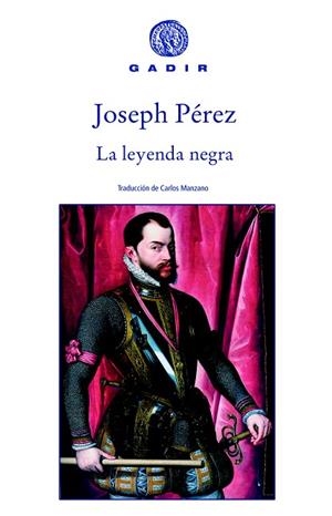 LEYENDA NEGRA, LA | 9788496974173 | PEREZ, JOSEPH | Llibreria La Gralla | Librería online de Granollers