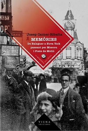 MEMORIES DE BALAGUER A NOVA YORK PASSANT PER MOSCOU I PRATS | 9788483305614 | CARNER RIBALTA, JOSEP | Llibreria La Gralla | Librería online de Granollers