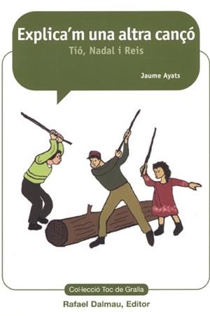 EXPLICA'M UNA ALTRA CANÇÓ. TIO NADAL REIS | 9788423207367 | AYATS, JAUME | Llibreria La Gralla | Librería online de Granollers