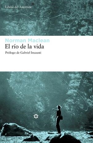 RÍO DE LA VIDA, EL | 9788492663224 | MACLEAN, NORMAN | Llibreria La Gralla | Librería online de Granollers