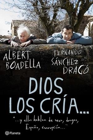 DIOS LOS CRIA... | 9788408094579 | BOADELLA, ALBERT / SANCHEZ DRAGO, FERNANDO | Llibreria La Gralla | Llibreria online de Granollers
