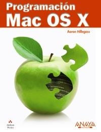 PROGRAMACIÓN MAC OS X | 9788441528055 | HILLEGASS, AARON | Llibreria La Gralla | Librería online de Granollers