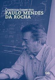 CONVERSACIONES CON PAULO MENDES DA ROCHA | 9788425223556 | Llibreria La Gralla | Librería online de Granollers