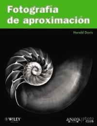 FOTOGRAFÍA DE APROXIMACIÓN | 9788441528147 | DAVIS, HAROLD | Llibreria La Gralla | Librería online de Granollers