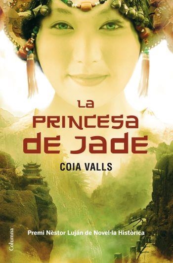 PRINCESA DE JADE, LA (PREMI NESTOR LUJAN 2010) | 9788466411196 | VALLS, COIA | Llibreria La Gralla | Llibreria online de Granollers