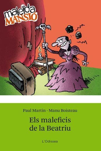 MALEFICIS DE LA BEATRIU, ELS (MALEIDA MANSIO) | 9788499322742 | MARTIN, PAUL/BOISTEAU, MANU | Llibreria La Gralla | Llibreria online de Granollers