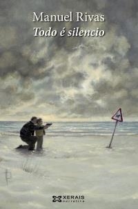 TODO E SILENCIO (EN GALLEC......................) | 9788499141695 | RIVAS, MANUEL | Llibreria La Gralla | Librería online de Granollers