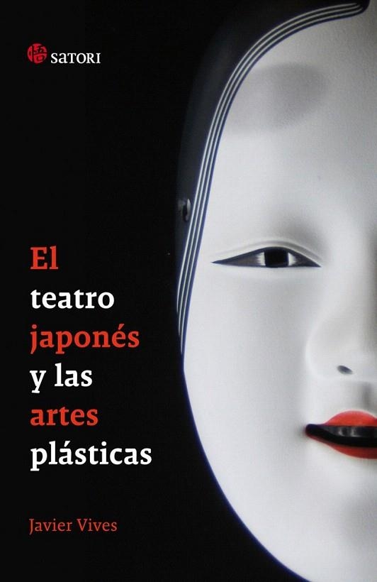 TEATRO JAPONÉS Y LAS ARTES PLÁSTICAS, EL | 9788493820404 | VIVES, JAVIER | Llibreria La Gralla | Llibreria online de Granollers